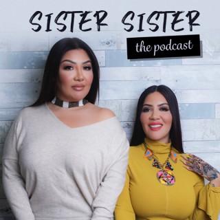 Sister Sister The Podcast