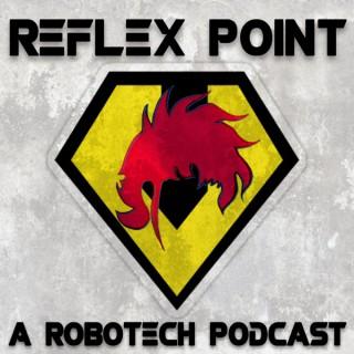 Reflex Point: A Robotech Podcast