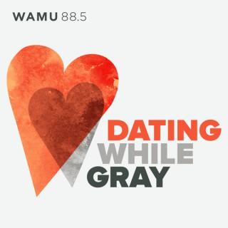 Dating While Gray