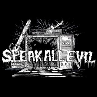 Speak All Evil Podcast