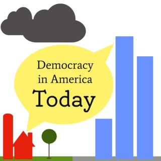 DIA-Today: Democracy in America Today