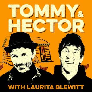 The Tommy and Hector Podcast with Laurita Blewitt