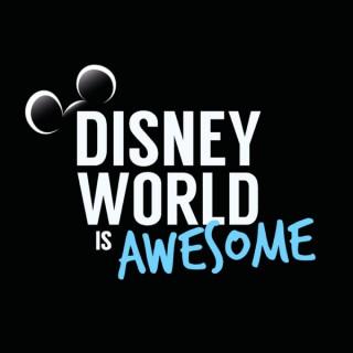 Disney World is Awesome