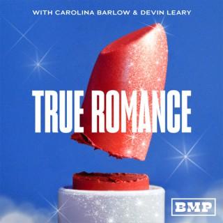True Romance with Carolina Barlow and Devin Leary