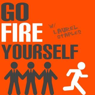 Podcast – Go Fire Yourself