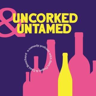 Uncorked and Untamed