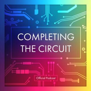 Completing The Circuit - Official Podcast