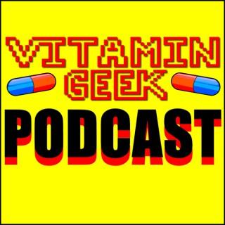 Vitamin Geek Podcast