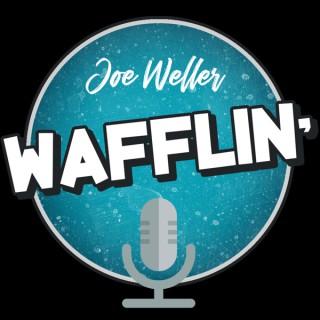Wafflin' by Joe Weller
