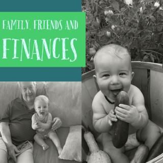 Family, Friends, and Finances
