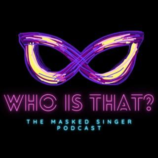 Who Is That? The Masked Singer Podcast