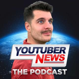 YouTuber News: The Podcast
