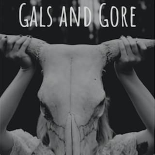 Gals and Gore