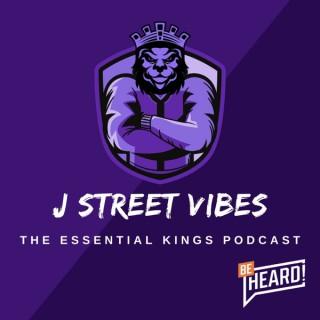 J Street Vibes: The Essential Kings Podcast