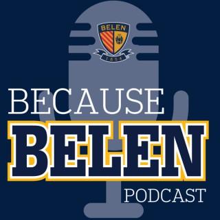 Because Belen Podcast
