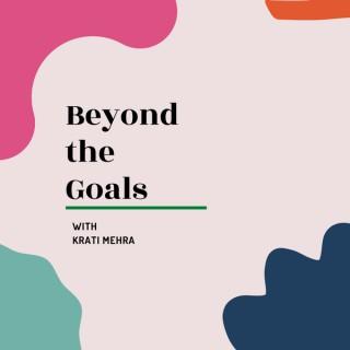 Beyond The Goals
