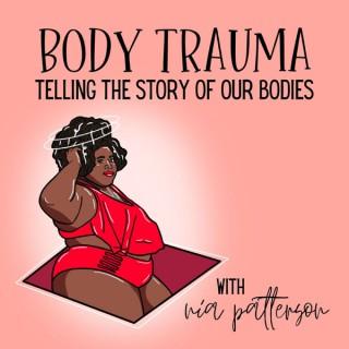 Body Trauma: A Storytelling Podcast