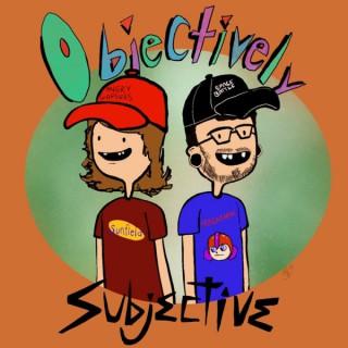Objectively Subjective