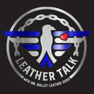 Leather Talk - with Mr. Bullet Leather 2020