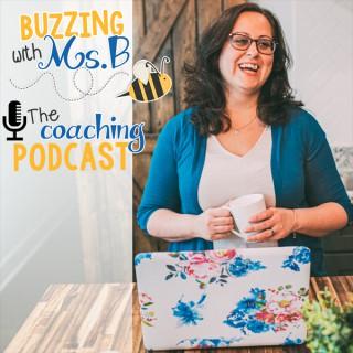 Buzzing with Ms. B: The Coaching Podcast