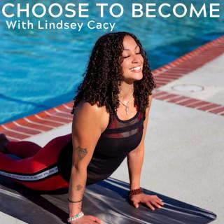 Choose To Become