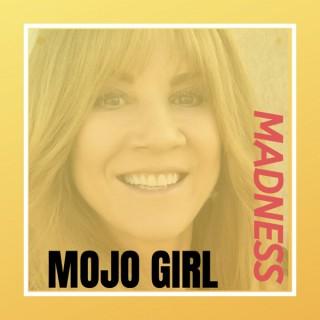 Mojo Girl Madness