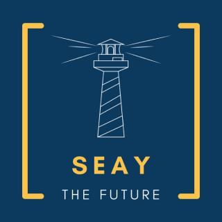 Seay the Future Podcast