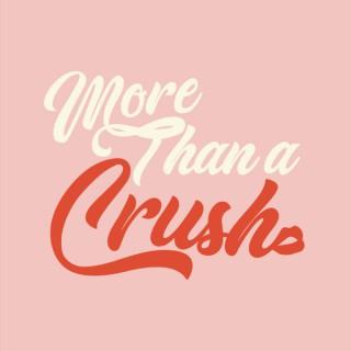 More Than A Crush