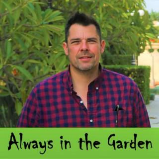 Always in the Garden Podcast - with Jason Jorgensen