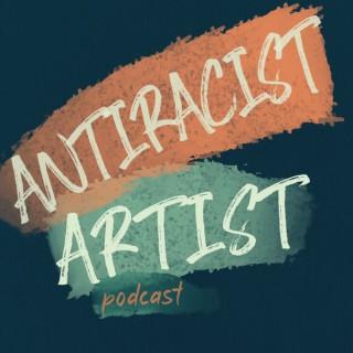 Antiracist Artist Podcast