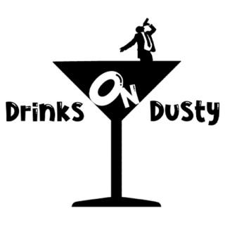 Drinks On Dusty