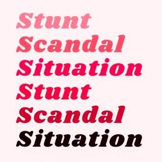Stunt, Scandal, or Situation