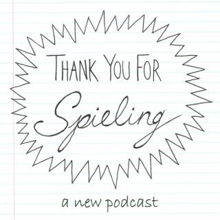 Thank You for Spieling podcast