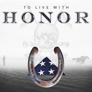 To Live With Honor