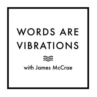 Words Are Vibrations