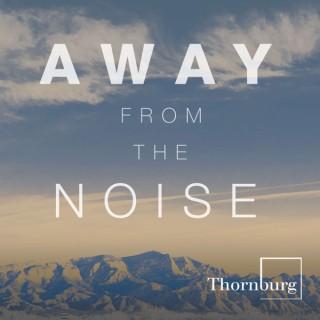 Away from the Noise