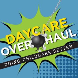 Daycare Overhaul: Doing Childcare Better!