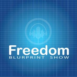 Freedom Blueprint Show