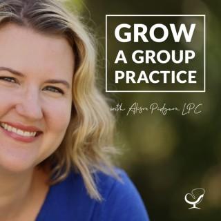 Grow a Group Practice Podcast