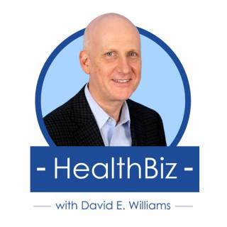 HealthBiz with David E. Williams