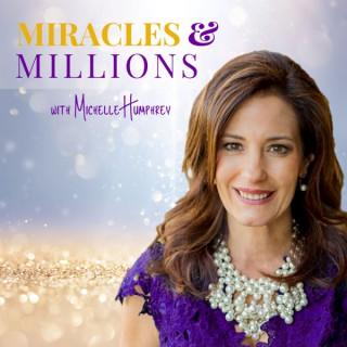 Miracles and Millions