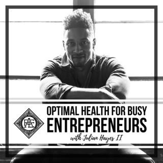 Optimal Health For Busy Entrepreneurs