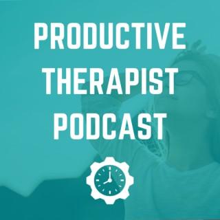 Productive Therapist Podcast