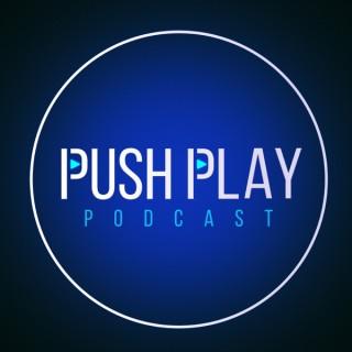 Push Play Podcast