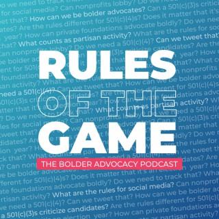 Rules of the Game: The Bolder Advocacy Podcast