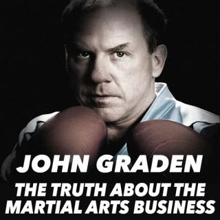 The Truth About the Martial Arts Business with John Graden