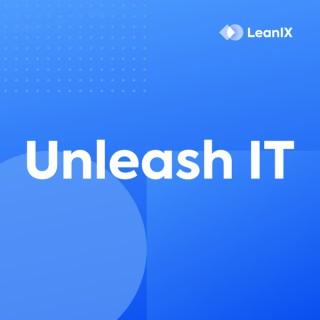 Unleash IT: A Podcast About Innovation in IT