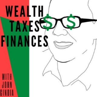 Wealth, Taxes, and Finances with John Cindia
