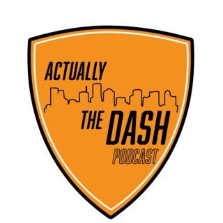 Actually the Dash