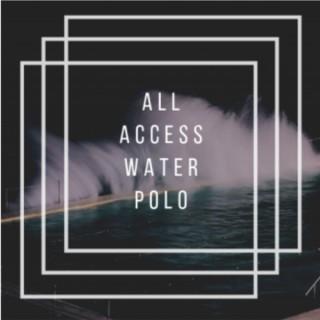 All Access Water Polo Podcast